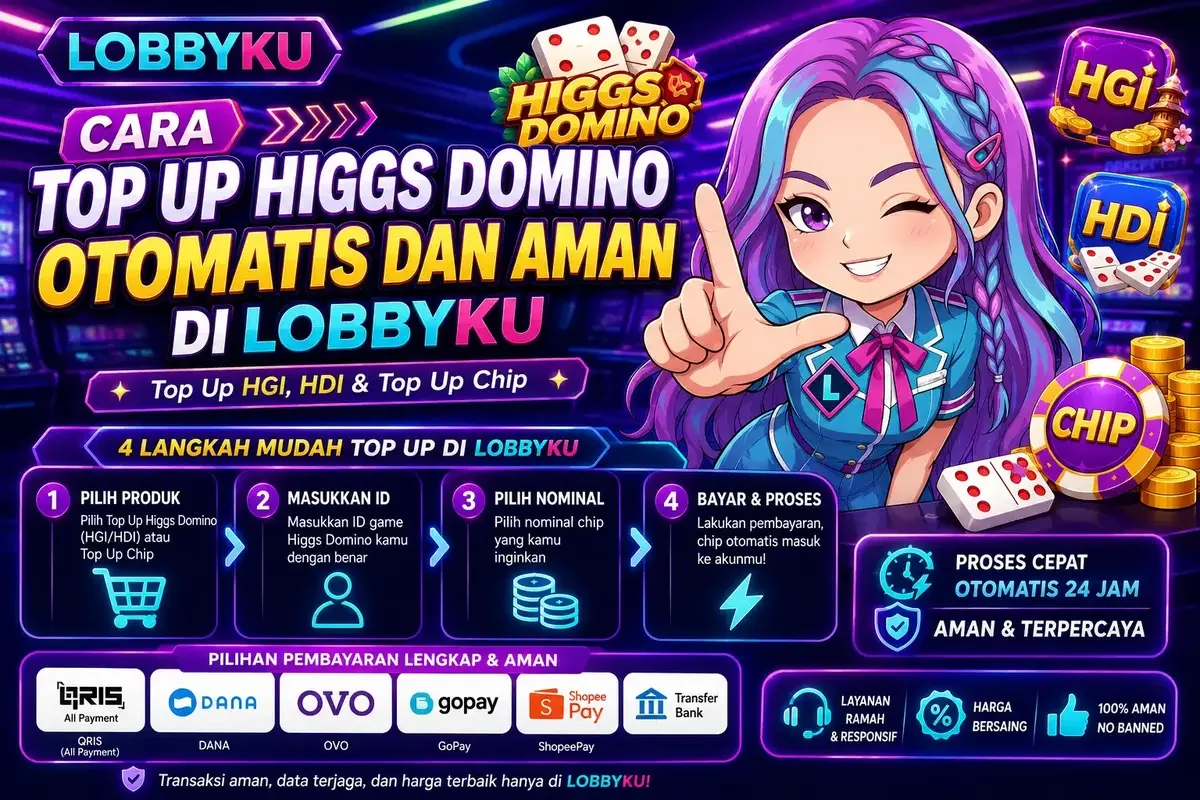 Cara Top Up Higgs Domino Otomatis dan Aman di Lobbyku | Top Up HGI, HDI & Top Up Chip
